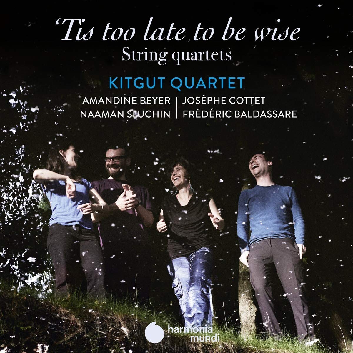 HMM90 2313. 'Tis too late to be wise (Kitgut Quartet)